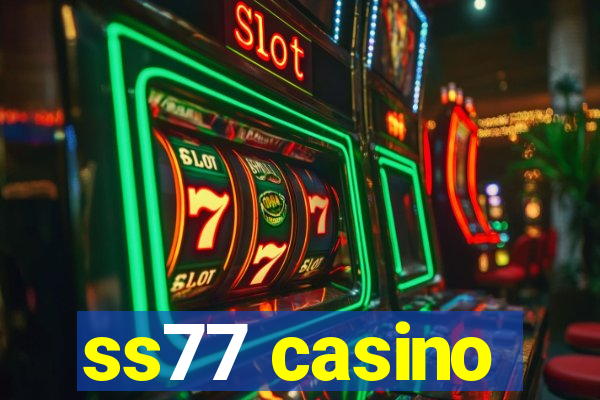 ss77 casino